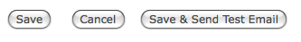 Three buttons: save, cancel, save and send test email.